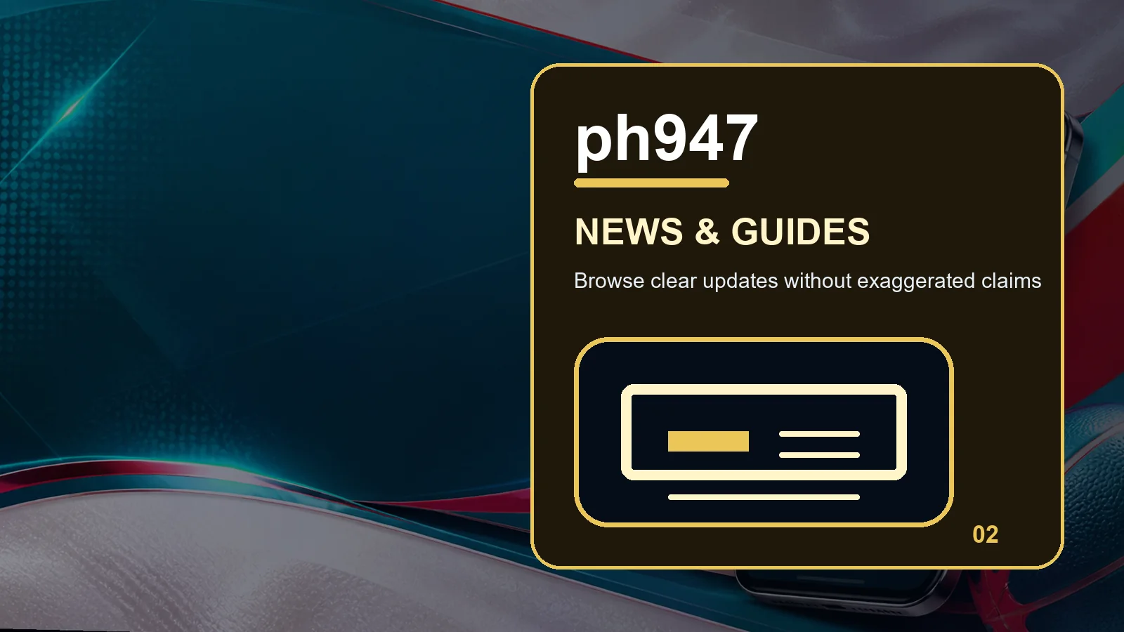 ph947 news full-width visual guide 2